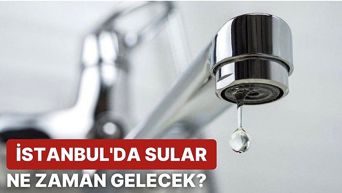 1 Ekim 2022 Cumartesi Günü İSKİ Su Kesintisi: Hangi İlçelerde Su Kesintisi Yaşanacak?