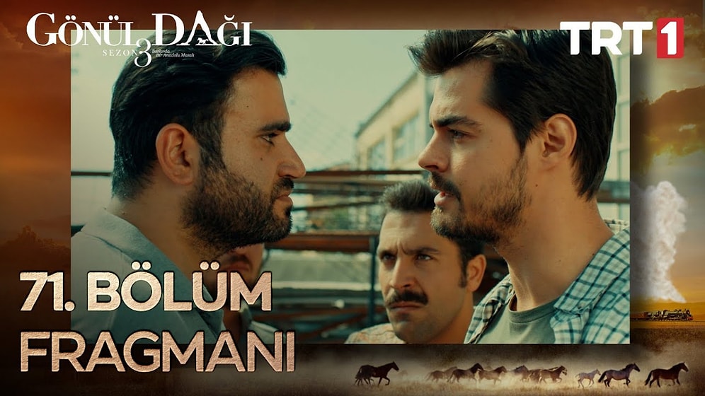 Gönül Dağı 71. Bölüm Fragmanı Yayınlandı! Gönül Dağı Yeni Bölüm Fragmanı ve Gönül Dağı Son Bölüm Özeti