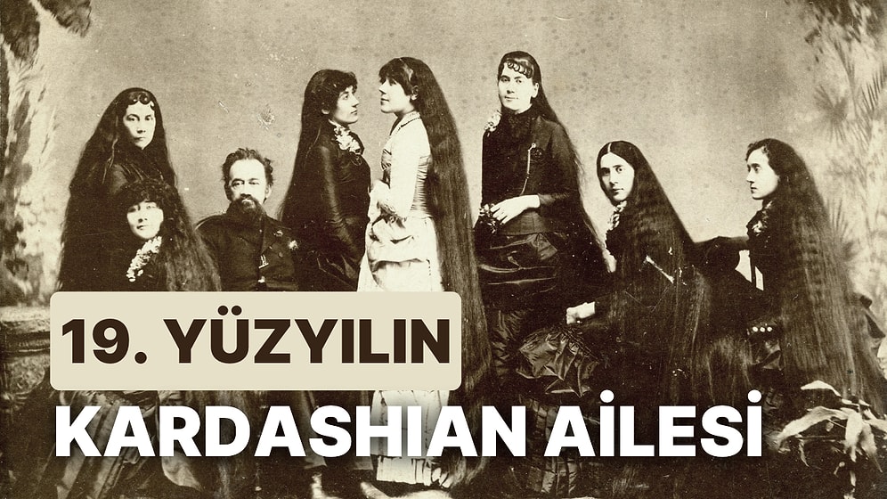 19. Yüzyılın Kardashian Ailesiyle Tanışmaya Hazır Olun! Uzun Saçlarıyla Herkesi Büyüleyen Sutherland Kardeşler