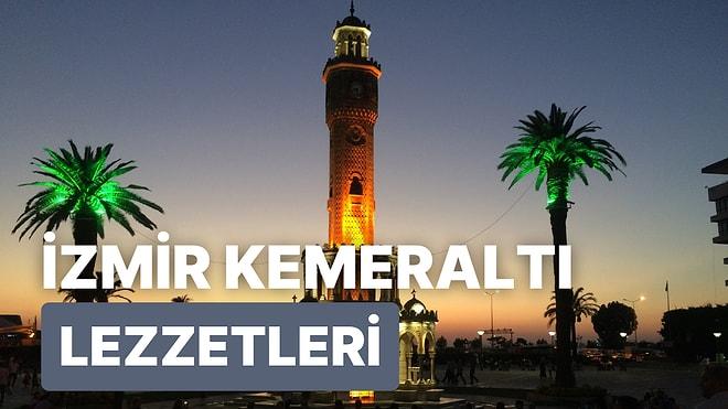 İzmirlilerin Her Gün Kemeraltı'na Gitmesine Sebep 21 Olağanüstü Lezzet Noktası