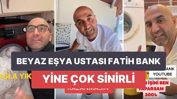 Beyaz Eşya Ustası ve Aynı Zamanda Fenomen Fatih Bank'ın Çamaşır Makinesine Yorgan Atanları Azarladığı Videosu