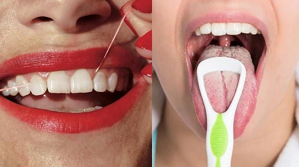 Dilinizi temizleyin ve dişlerinizi günde en az iki kez fırçalayın.