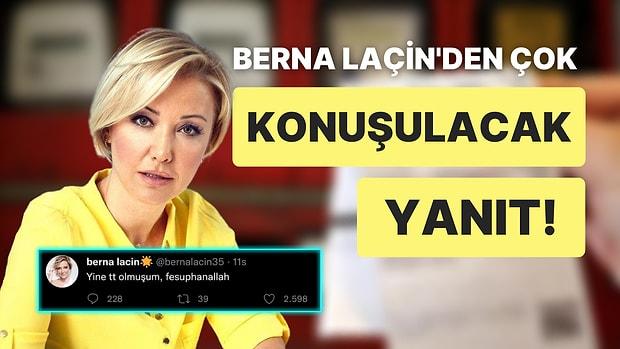 Berna Laçin 'Genelev mi İşletiyorsun?' Diye Soran Takipçisine Verdiği Kapak Gibi Yanıtla Gündem Oldu