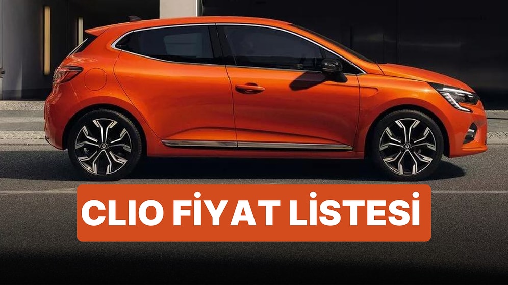 Fiyatlar Aynı Kaldı! Renault Clio 2022 Ekim Ayı Fiyatları