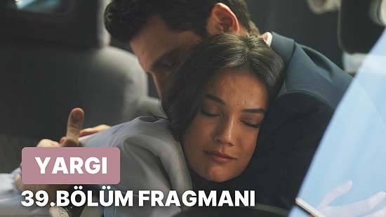 Yargı 39. Bölüm Fragmanı Yayınlandı! Yargı Yeni Bölüm Fragmanı ve Son Bölüm Özeti