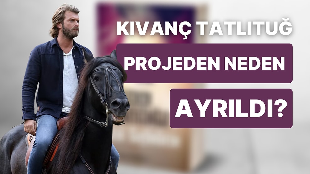 Kıvanç Tatlıtuğ, Sürpriz Bir Kararla Kral Kaybederse Dizisinin Kadrosundan Ayrıldı