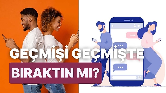 Eski Partnerine Neden Mesaj Atmamalısın?