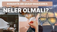 Romantik Bir Şarap Sofrasında Mutlaka Olması Gerekenler