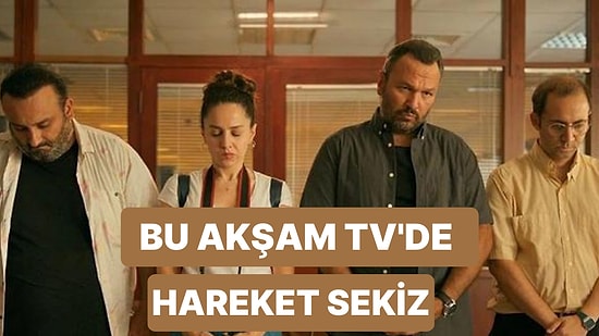 Hareket Sekiz Filminin Konusu Nedir? Hareket Sekiz Filminin Oyuncuları Kimlerdir?