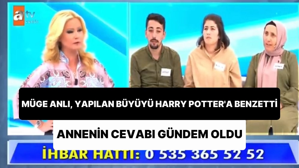 Oğluna Yapılan Büyü İçin 'Harry Potter ile Voldemort'un Savaşı Gibi' Diyen Müge Anlı'ya 'Aynen' Diyen Anne