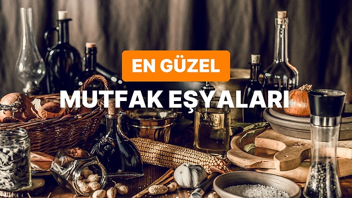 Mutfağınızı Daha İyi Gösterecek Kullanışlı ve Pratik Ürün Tavsiyeleri