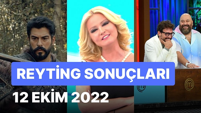 12 Ekim 2022 Reyting Sonuçları: Kuruluş Osman, Müge Anlı İle Tatlı Sert, MasterChef Türkiye