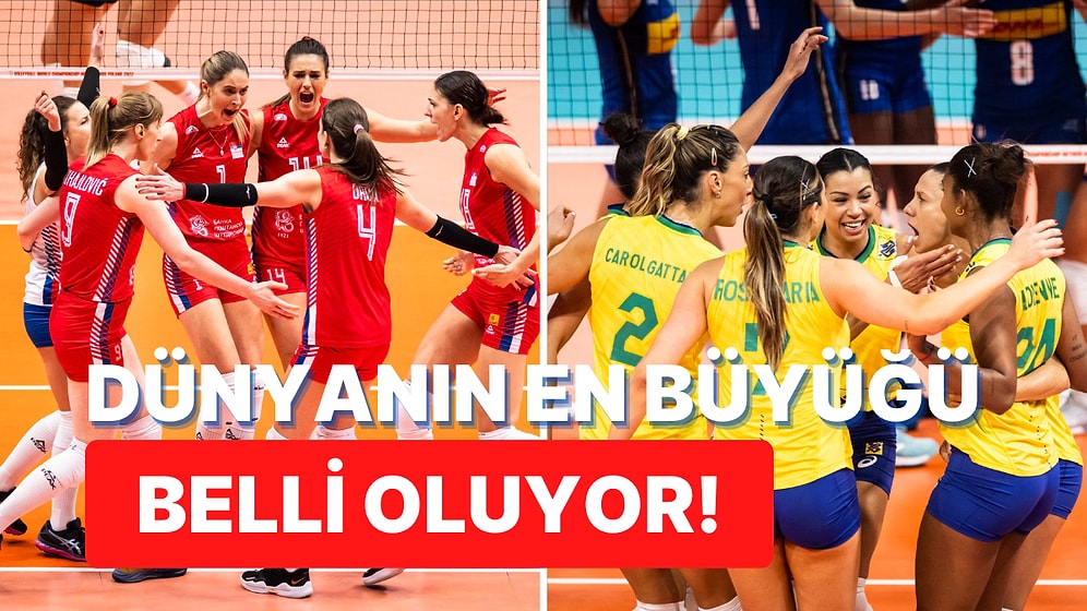 FIVB Kadınlar Dünya Şampiyonası'nda Finalin Adı Belli Oldu!