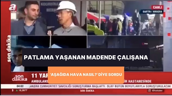 40 Kişinin Hayatını Kaybettiği Madende Çalışan Adama 'Aşağıda Nasıl Bir Hava Var?' Diye Soran A Haber Muhabiri
