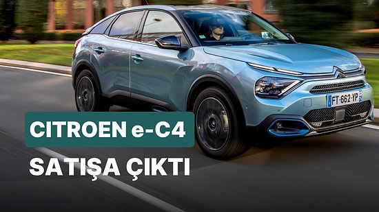 Türkiye'deki En Ucuz Elektrikli Otomobil Tanıtıldı! Citroen e-C4'ün Fiyatı ve Özellikleri