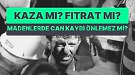 Madenlerde Patlamalar Nasıl Olur? Kömür Madenlerinde Güvenlik Nasıl Sağlanır?