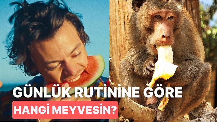 Günlük Rutinine Göre Sen Hangi Meyvesin?