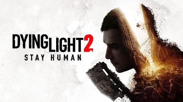 6. Dying Light 2 Stay Human