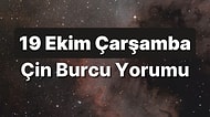 19 Ekim Çarşamba Çin Burcuna Göre Günün Nasıl Geçecek?