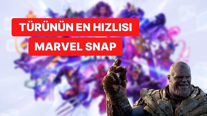 Marvel Snap Nihayet Çıkış Yaptı: Piyasadaki En Hızlı Kart Oyunu Olacak