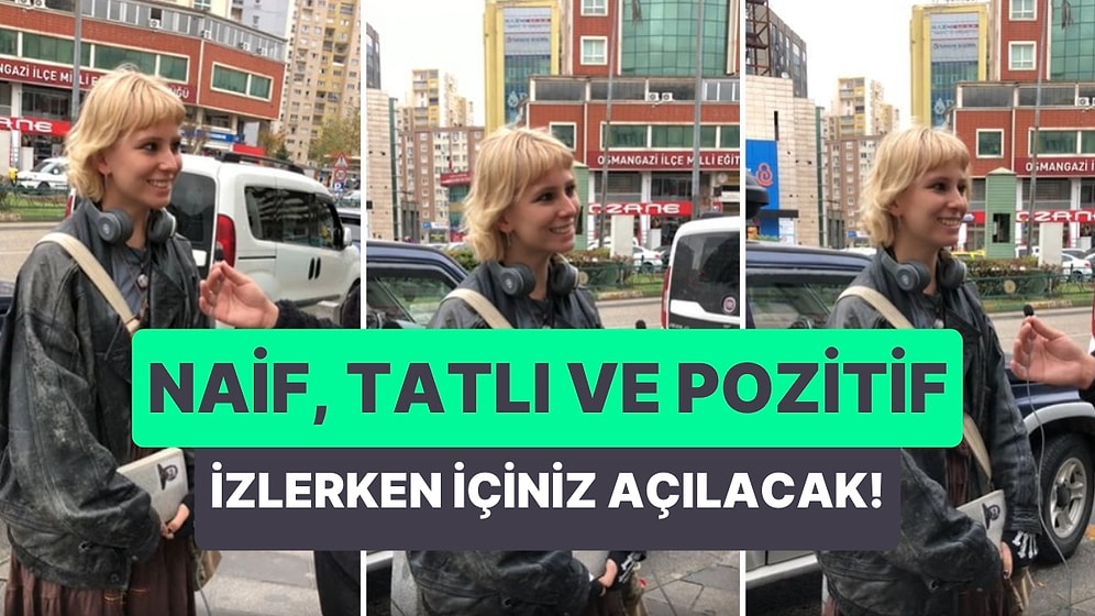 Sokak Röportajındaki Naifliği, Tatlılığı ve Pozitifliği ile İzleyenlerin İçini Açan Hippi Kadın