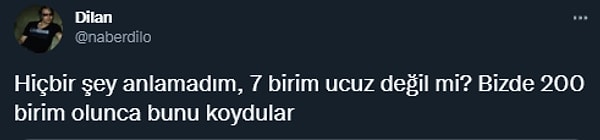 Bizde aynısı 200 birimden de pahalı.