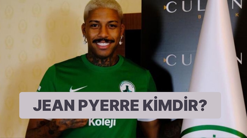 Jean Pyerre Kimdir, Kaç Yaşında, Nereli? Jean Pyerre Hangi Takımlarda Forma Giydi?