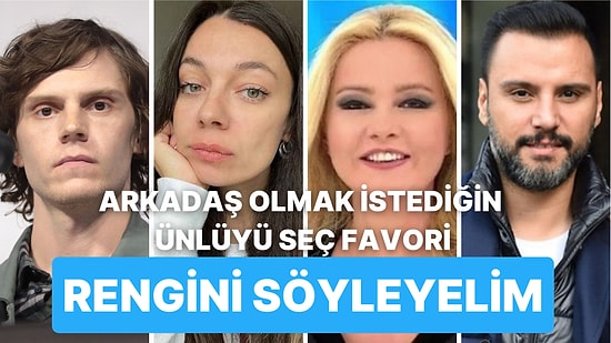 Arkadaş Olmak İstediğin Ünlüyü Seç Favori Rengini Tahmin Edelim!