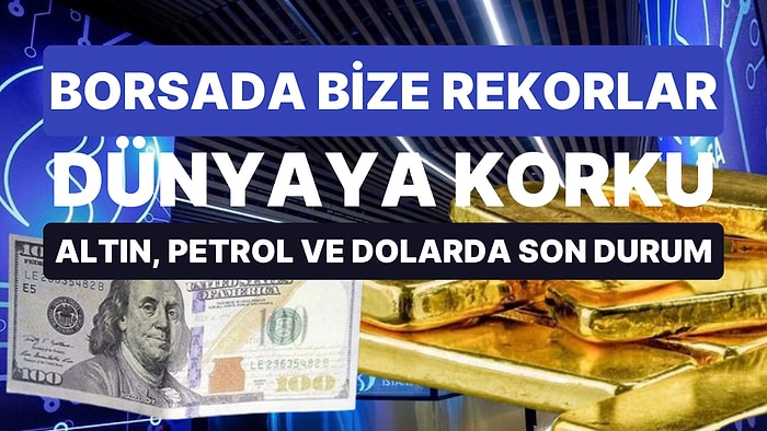 Borsa İstanbul Rekorlarına Devam Ederken, Küresel Piyasalarda Karışık Görünüm Sürüyor! Varlık Tarafı Endişeli