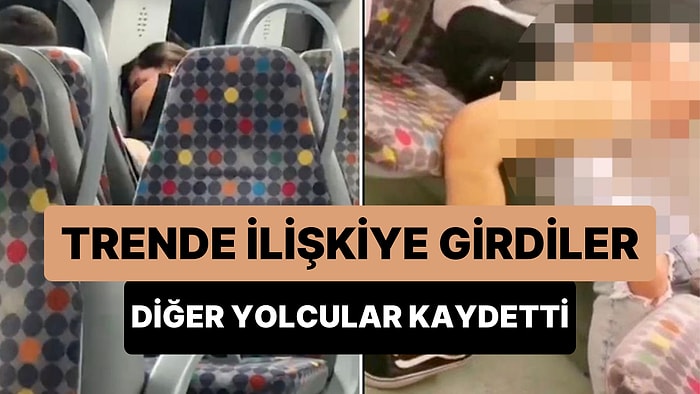 Seyir Halindeki Trende Kimseye Aldırış Etmeden Cinsel İlişkiye Giren Çift Ağızları Açık Bıraktı