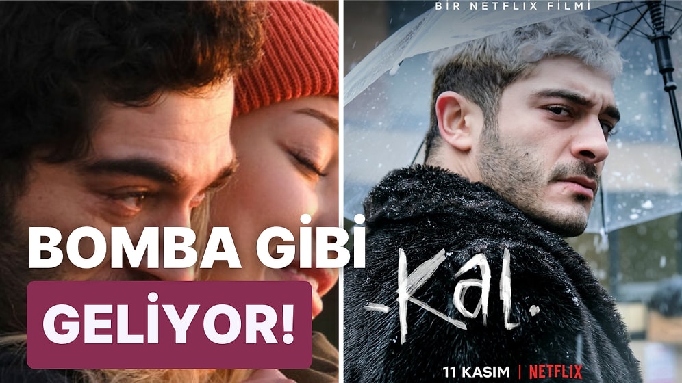 Netflix Türkiye'nin Burak Deniz ve Dilan Çiçek Deniz'li Filmi 'Kal'ın İlk Fragmanı Yayınlandı
