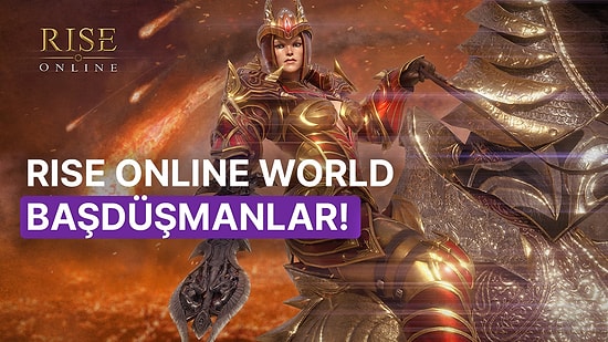 Bu İçerikte Rise Online World’de Yer Alan Boss’ları İnceliyoruz!