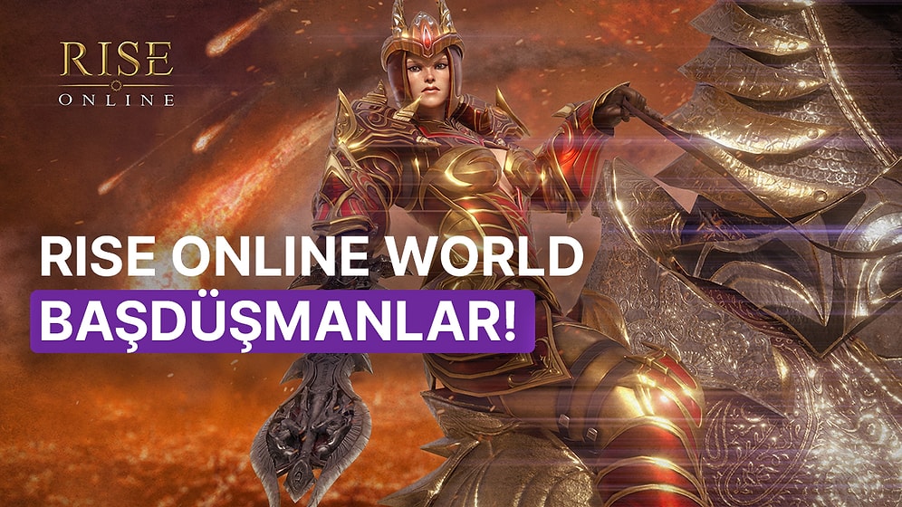 Bu İçerikte Rise Online World’de Yer Alan Boss’ları İnceliyoruz!