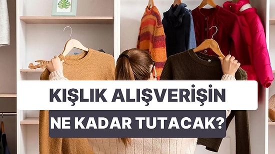Kışlık Kıyafet Alışverişine Ne Kadar Para Harcayacaksın?
