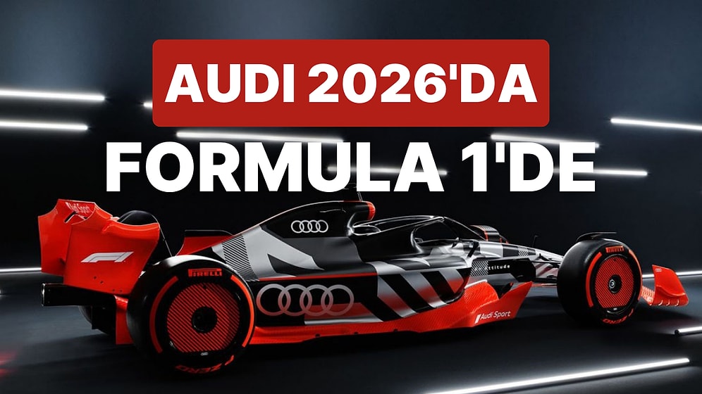 Formula 1'e Katılıyor! Audi, Formula 1'de Sauber Takımıyla Ortaklık Kuracak