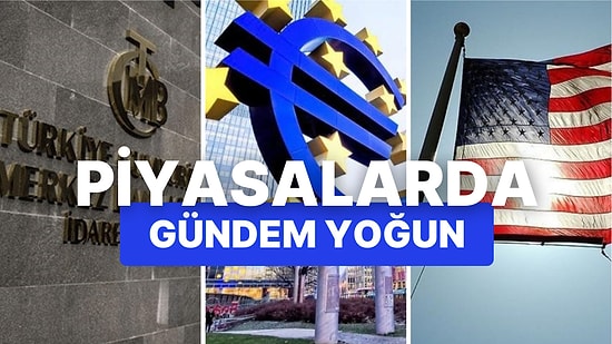 İçeride TCMB Enflasyon Raporu ve PPK Özeti, Dışarıda Avrupa Faiz Kararı ve ABD Büyümesi Öne Çıkıyor