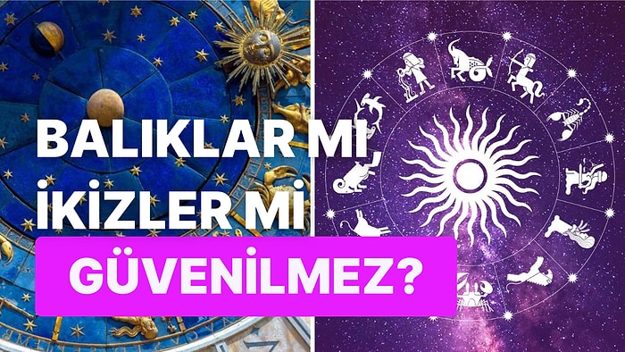 Aşkına Sadık Gözünüz Kapalı Sırrınızı Verebileceğiniz En Güvenilir Burçlar Hangileridir?