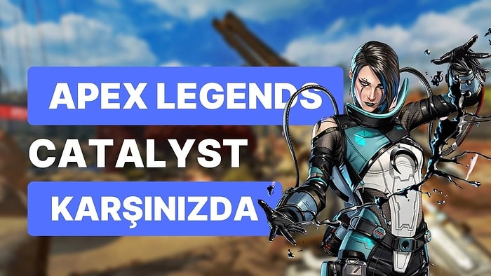 Catalyst ile Tanışın! Apex Legends'ın İlk Trans Kadın Karakteri Nihayet Detaylarıyla Karşımızda