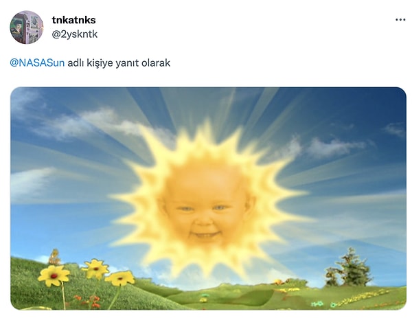 Güneş bebek gerçekmiş demek ki.😅