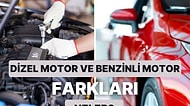 Dizel Motor ve Benzinli Motor Arasındaki 9 Fark