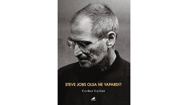 9. Steve Jobs Olsa Ne Yapardı? - Cevher Ceylan