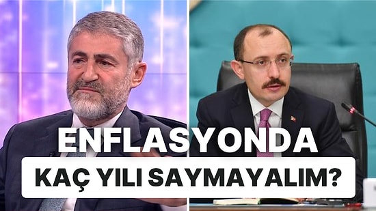 Nebati Enflasyonda Düşüş İçin Tarih Verdi! Ticaret Bakanı Muş, Son Yılları Saymayınca Enflasyon Kaç Çıktı?