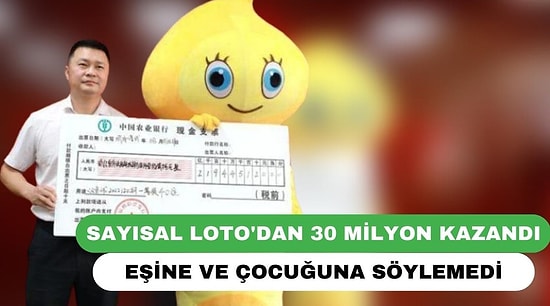 Sayısal Loto'dan 30 Milyon Kazanan Kişi, Eşine ve Çocuğuna Söylemedi