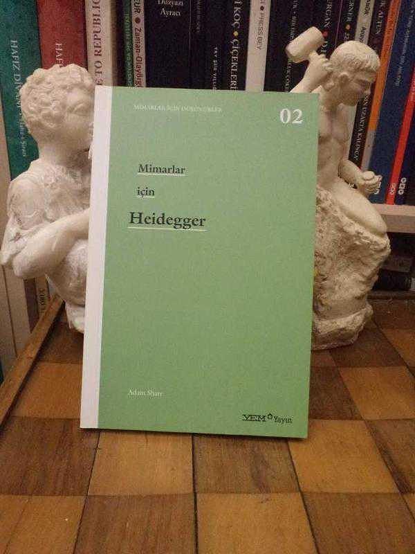 2. Mimarlar İçin Heidegger - Martin Heidegger