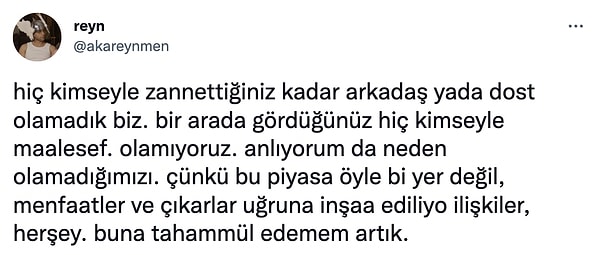 "Hiç kimseyle zannettiğiniz kadar arkadaş ya da dost olmadık" açıklamasını yaptı.