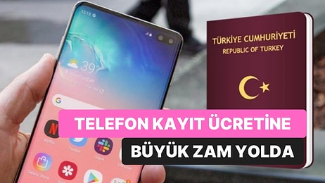 Telefon Kayıt Ücreti 2023 Yılında 6 Bin Lirayı Geçecek