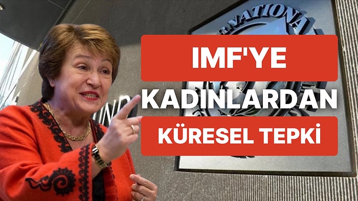 Feministler Dünya Çapında IMF'ye Tepki Gösterdi: Eşitsizliği Artıyorsunuz!