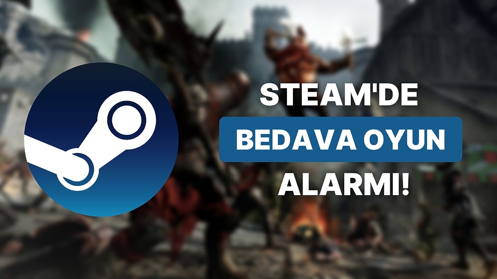 Bedava Oyun Yağıyor: 149 TL'lik Efsane Oyun Steam'de Tamamen Ücretsiz