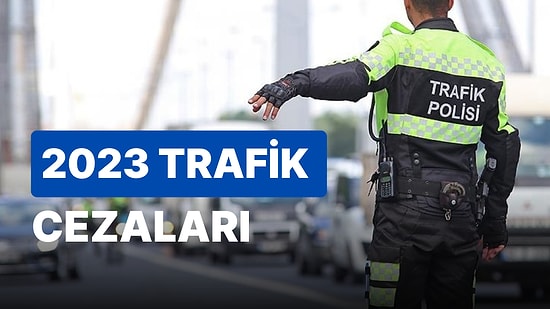Yeni Yılın Trafik Cezaları Belli Oldu! En Düşük Ceza 436 TL! 2023 Trafik Ceza Ücretleri