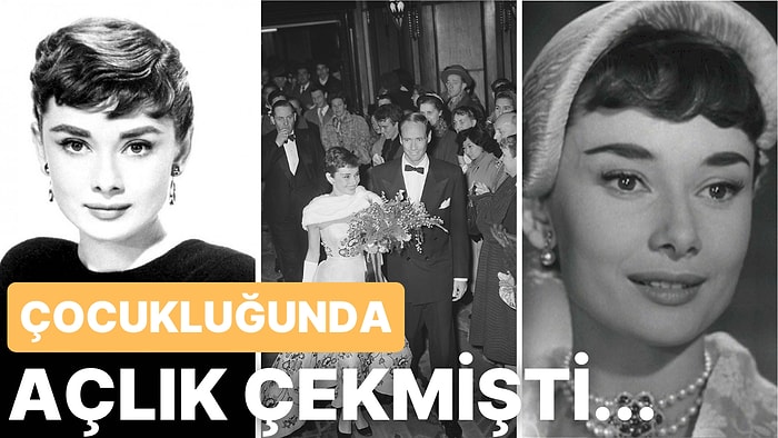 Hollywood’un En Güzel Kadınlarından Biri Olan Audrey Hepburn Hakkında Hiç Duymadığınız 7 İlginç Gerçek